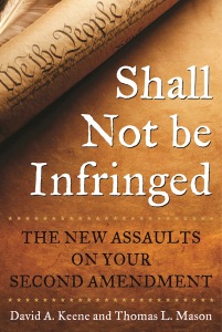 Book: Shall Not Be Infringed, By David A. Keene